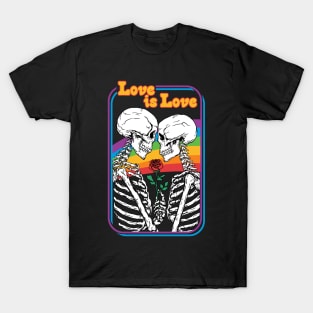 Love is Love - Eternal Love Skeleton with Rainbow T-Shirt